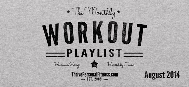 Monthly Workout Playlist August 2014