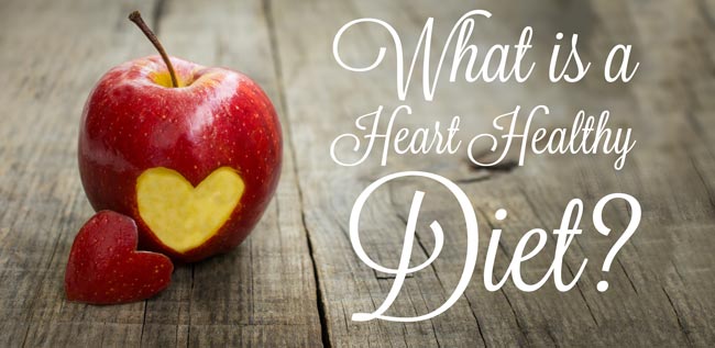 What Is A Heart Healthy Diet?
