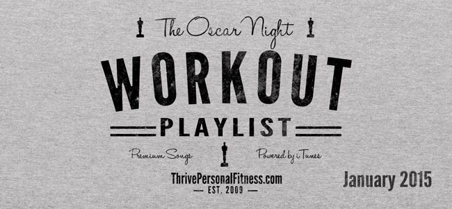 Oscar Night Workout Playlist