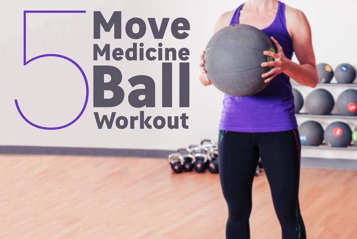 5 Move Medicine Ball Workout