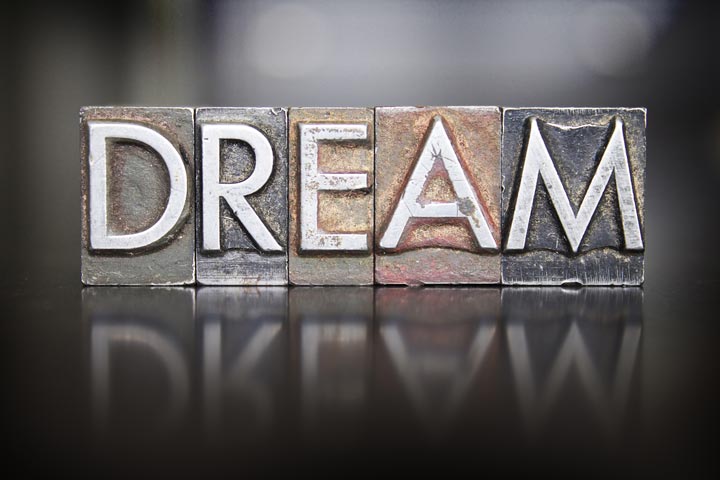 4 Lessons on Making Your Dreams Come True
