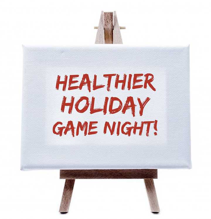 5 Ideas For A Healthier Holiday Game Night