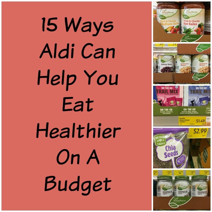 15 Ways Aldi Can Help You Eat Healthier On A Budget