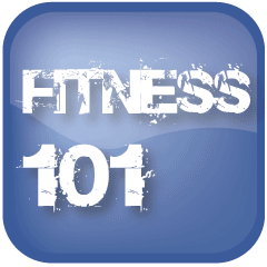 Fitness 101 Basic Exercise and Fitness Terms