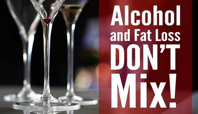 Alcohol and Fat Loss Don't Mix