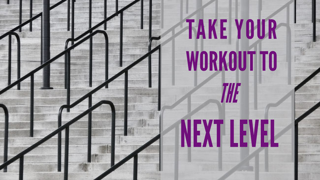 How to Take Your Workout to the Next Level