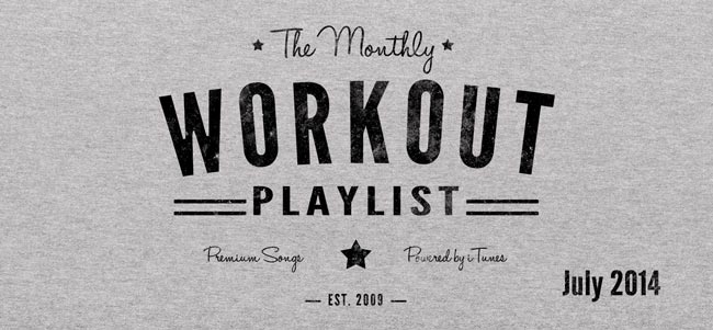 Monthly Workout Playlist July 2014